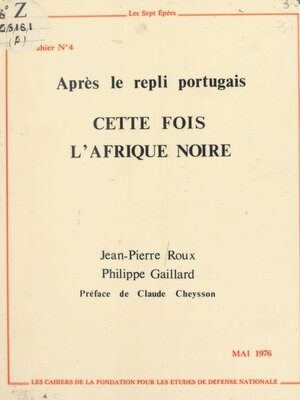 cover image of Cette fois l'Afrique noire, après le repli portugais